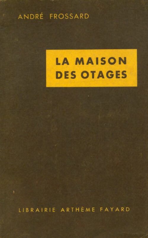 Livrenpoche : La maison des otages - André Frossard - Livre