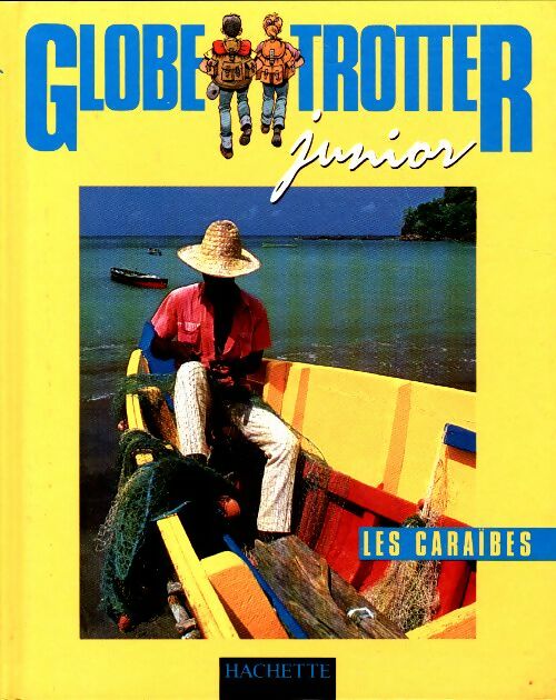 Livrenpoche : Globe Trotter junior : Les Caraïbes - Collectif - Livre