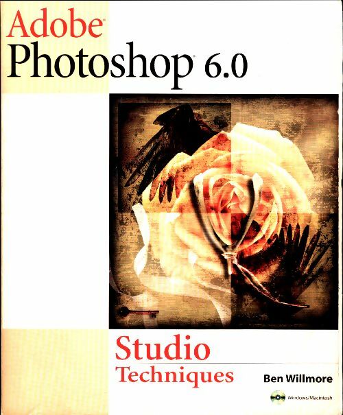 Livrenpoche : Adobe photoshop 6.0. Studio techniques - Ben Willmore - Livre