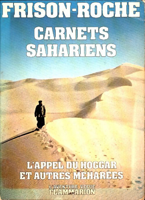 Livrenpoche : Carnets sahariens / L'appel du hoggar et autres méharées - Roger Frison-Roche, Roger Frison-Roche Roger - Livre