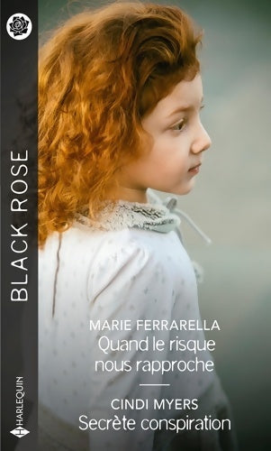 Livrenpoche : Quand le risque nous rapproche / Secrète conspiration - Marie Ferrarella - Livre