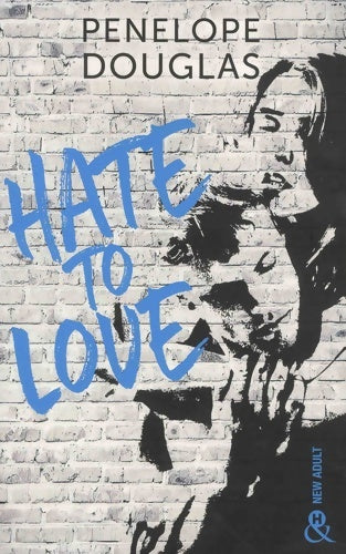 Livrenpoche : Hate to love : Un roman new adult totalement addictif par l'auteur de dark romance - Penelope Douglas - Livre