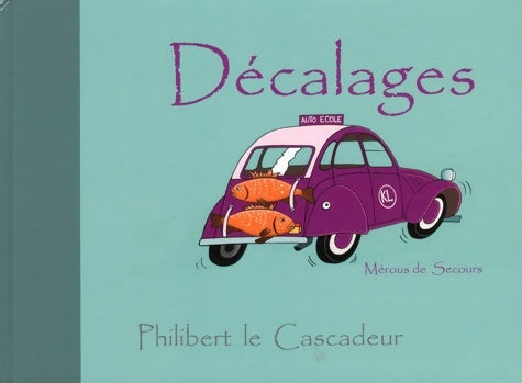 Livrenpoche : Décalages - Philibert Le Cascadeur - Livre