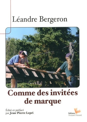Livrenpoche : Comme des invitées de marque - Léandre Bergeron - Livre