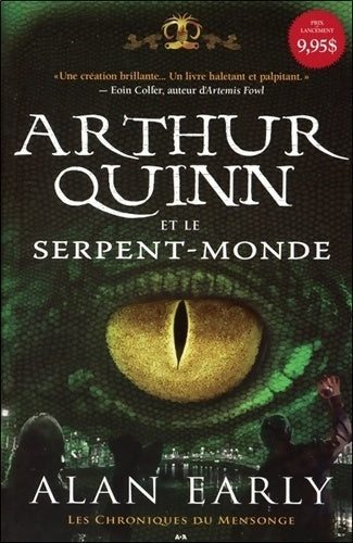 Livrenpoche : Arthur quinn et le serpent-monde - les chroniques du mensonge t1 - Alan Early - Livre