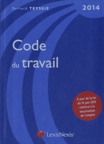 Livrenpoche : Code du travail 2014 - Bernard Teyssié - Livre