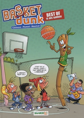Livrenpoche : Basket dunk 10 ans bamboo - Mauricet+plumeri+cazenove - Livre