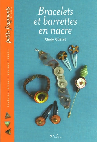 Livrenpoche : Bracelets et barettes en nacre - Cindy Guéret - Livre