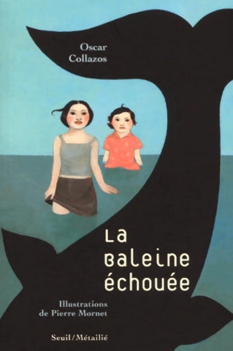 Livrenpoche : La baleine échouée - Oscar Collazos - Livre