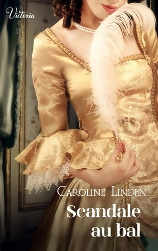 Livrenpoche : Scandale au bal : Intrépides et séductrices les héroïnes victoria vont conquérir l'histoire ! - Caroline Linden - Livre