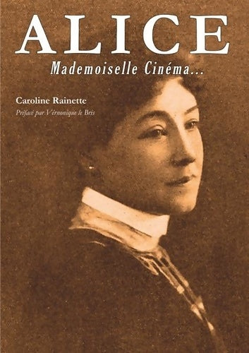 Livrenpoche : Alice : Mademoiselle cinéma - Caroline Rainette - Livre