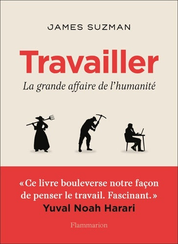Livrenpoche : Travailler : La grande affaire de l'humanité - James Suzman - Livre