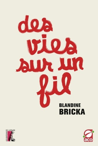 Livrenpoche : Des vies sur un fil - Blandine Bricka - Livre
