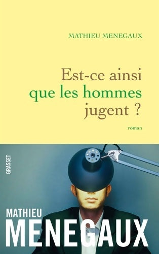 Livrenpoche : Est-ce ainsi que les hommes jugent ? : Roman - Mathieu Menegaux - Livre