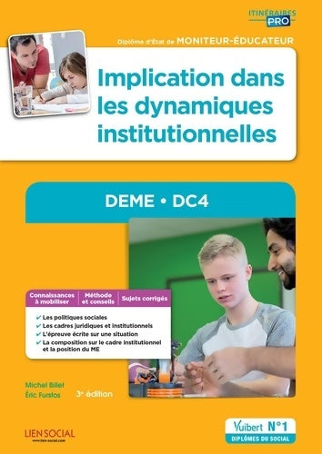 Livrenpoche : Deme - dc4. Implication dans les dynamiques institutionnelles - modules - diplôme d'État de moniteur-éducateur - Michel Billet - Livre