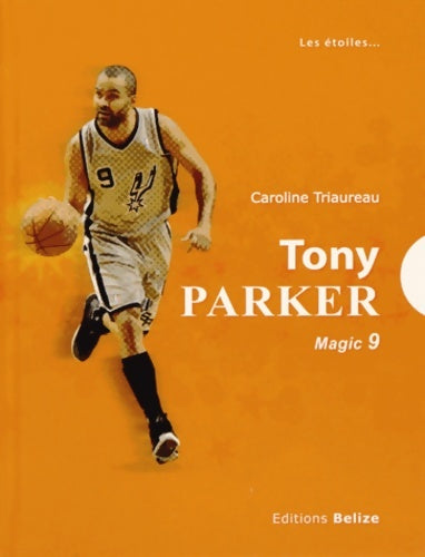 Livrenpoche : Tony parker magic n9 - Caroline Triaureau - Livre