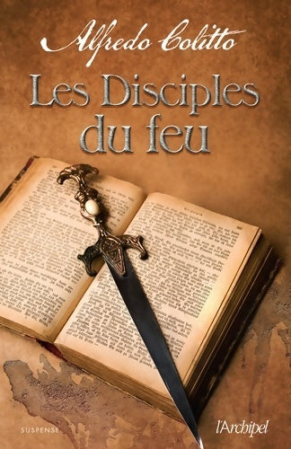 Livrenpoche : Les disciples du feu - Alfredo Colitto - Livre
