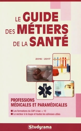 Livrenpoche : Les métiers de la santé 2016/2017 - Hélène Bienaimé - Livre