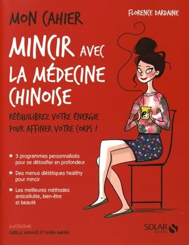 Livrenpoche : Mon cahier mincir avec la médecine chinoise - Florence Dardaine - Livre
