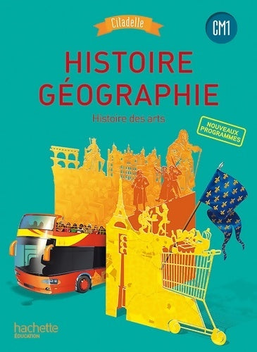 Livrenpoche : Histoire-géographie CM1 - collection citadelle - livre élève - ed. 2016 - Walter Badier - Livre