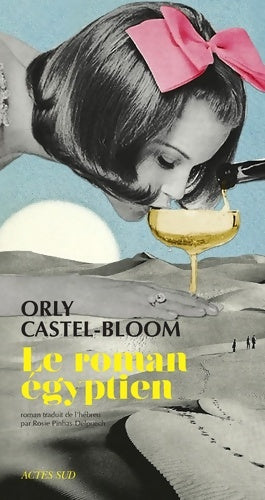Livrenpoche : Le roman égyptien - Orly Castel-Bloom - Livre