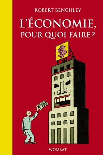 Livrenpoche : L'économie pour quoi faire ? - Robert Benchley - Livre