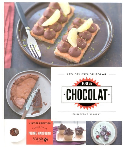 Livrenpoche : 100% chocolat - les délices de solar - Élisabeth Biscarrat - Livre
