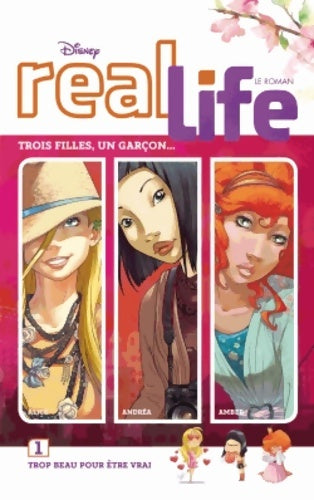 Livrenpoche : Real life Tome I - trop beau pour être vrai - Marie Tillol - Livre