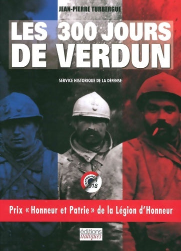 Livrenpoche : Les 300 jours de Verdun - Jean-Pierre Turbergue - Livre