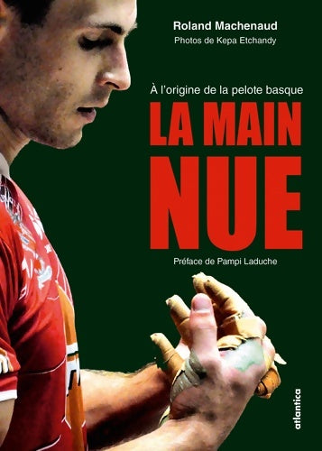 Livrenpoche : La main nue - Roland Machenaud - Livre