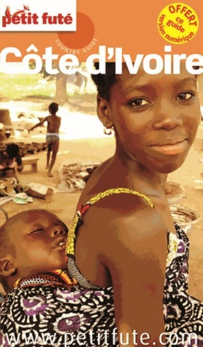 Livrenpoche : Guide côte d'ivoire 2015 petit futé - Petit Futé - Livre