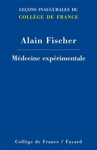 Livrenpoche : Médecine expérimentale - Alain Fischer - Livre