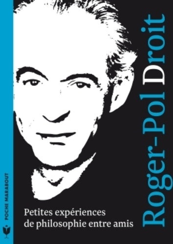 Livrenpoche : Petites expériences de philosophie - Roger-Pol Droit - Livre