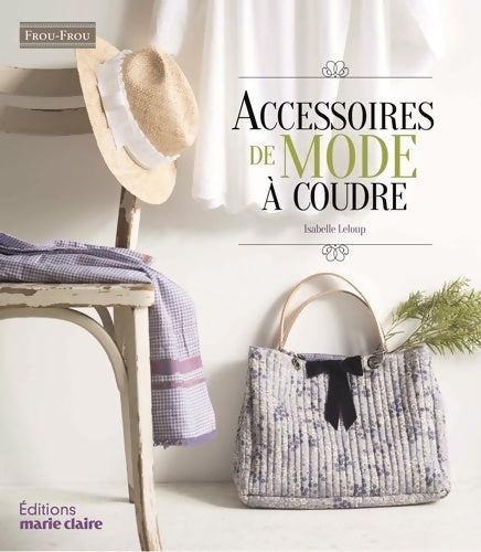 Livrenpoche : Accesoires de modre à coudre - Isabelle Leloup - Livre