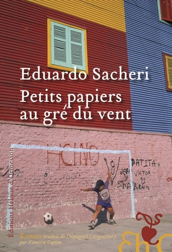 Livrenpoche : Petits papiers au gré du vent - Eduardo Sacheri - Livre