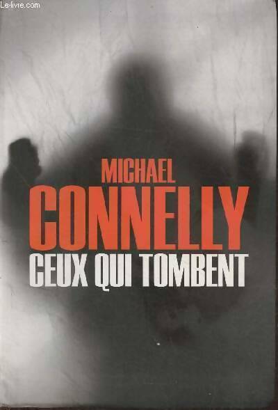 Livrenpoche : Ceux qui tombent - Michael Connelly - Livre