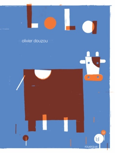 Livrenpoche : Lola - Olivier Douzou - Livre