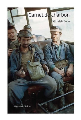 Livrenpoche : Carnet de charbon - Gabriela Lupu - Livre