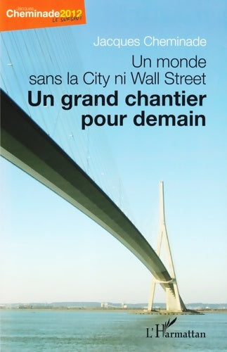 Livrenpoche : Monde sans la city ni wall street un grand chantier pour demain - Jacques Cheminade - Livre