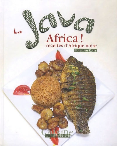 Livrenpoche : La java africa recettes d'Afrique noire - Souaibou Koïta - Livre