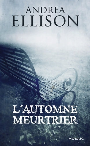 Livrenpoche : L'automne meurtrier - Andréa Ellison - Livre
