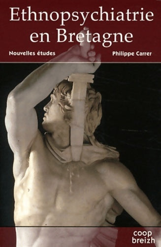 Livrenpoche : Coffret ethnopsychiatrie en Bretagne - Philippe Carrer - Livre