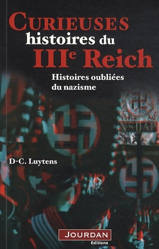 Livrenpoche : Curieuses histoires du iiie reich - histoires oubliées du nazisme - Daniel-Charles Luytens - Livre