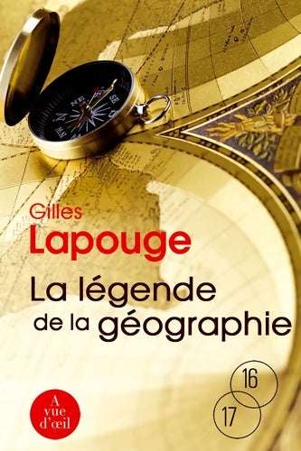 Livrenpoche : La légende de la géographie - Gilles Lapouge - Livre