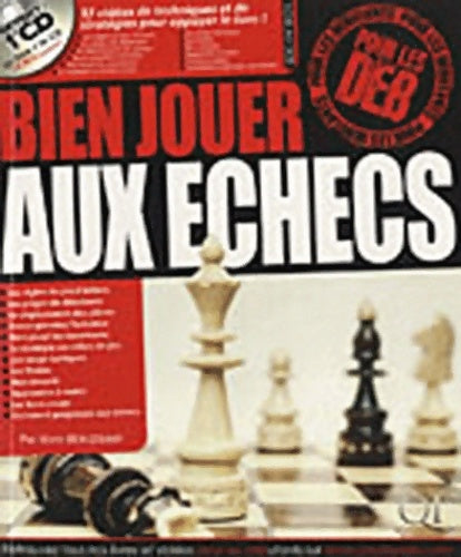 Livrenpoche : Bien jouer aux échecs pour les déb - Alain Beauzamy - Livre