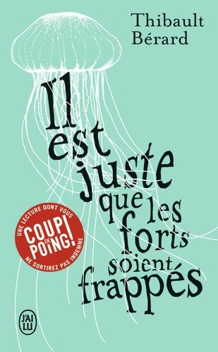 Livrenpoche : Il est juste que les forts soient frappés - Thibault Bérard - Livre