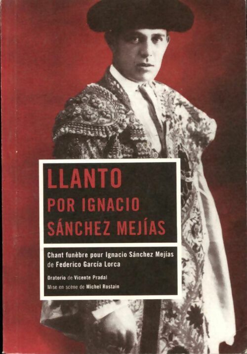 Livrenpoche : Chant funèbre pour Ignacio Sanchez Mejias - Federico Garcìa Lorca - Livre