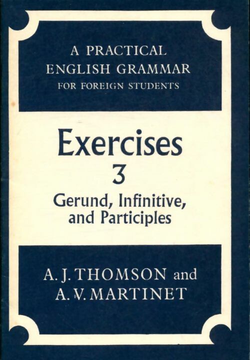 Livrenpoche : A pratical english grammar : Exercices 3 - A.J. Thomson - Livre