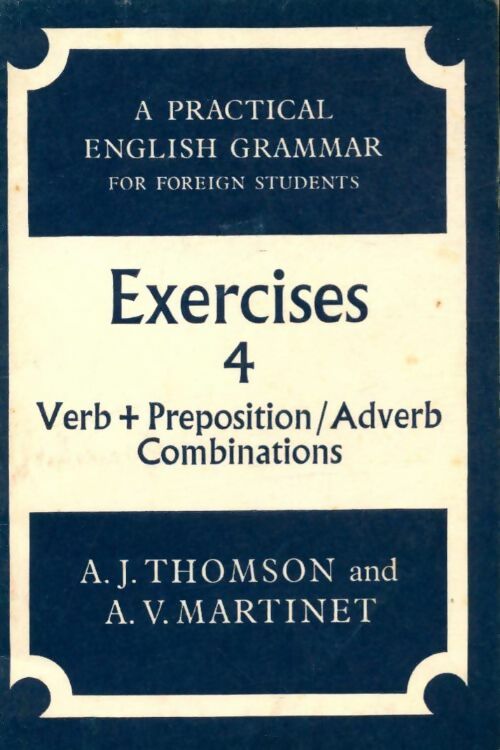 Livrenpoche : A pratical english grammar : Exercices 4 - A.J. Thomson - Livre