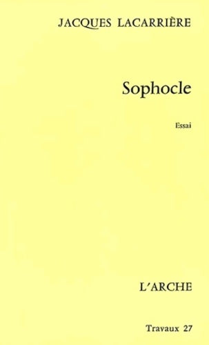 Sophocle - Jacques Lacarrière -  Travaux - Livre